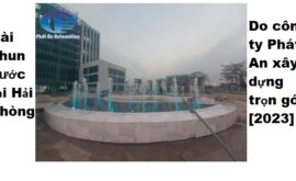UBND quận Ngô Quyền Hải Phòng xây dựng đài phun nước [Mẫu Mới 2023]